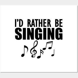 Singer - I'd rather be singing Posters and Art